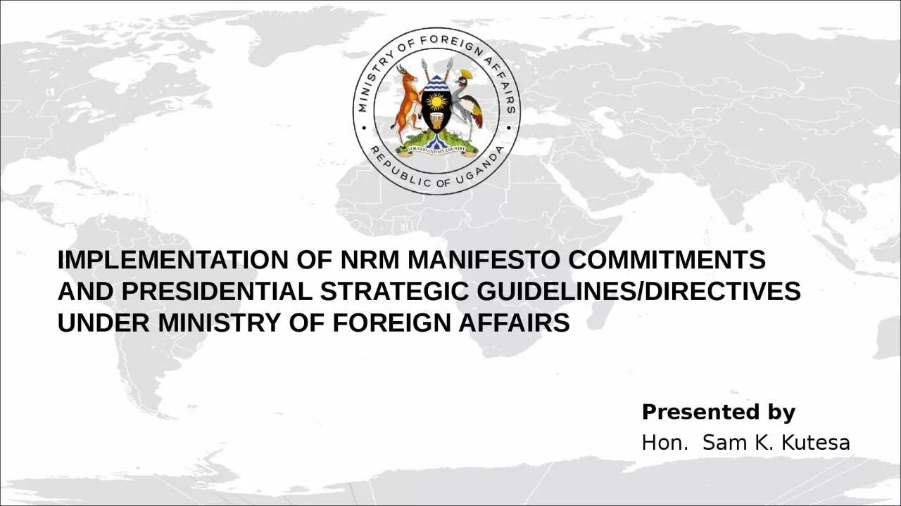 IMPLEMENTATION OF NRM MANIFESTO COMMITMENTS AND PRESIDENTIAL STRATEGIC