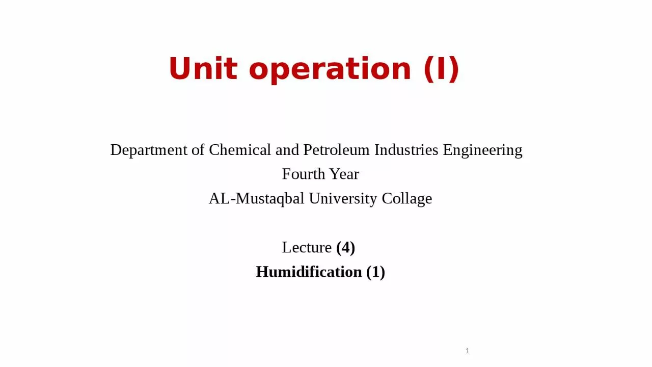 PPT-Unit operation (I) 1 Department of Chemical and Petroleum Industries Engineering