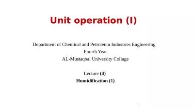 Unit operation  (I) 1 Department of Chemical and Petroleum Industries Engineering