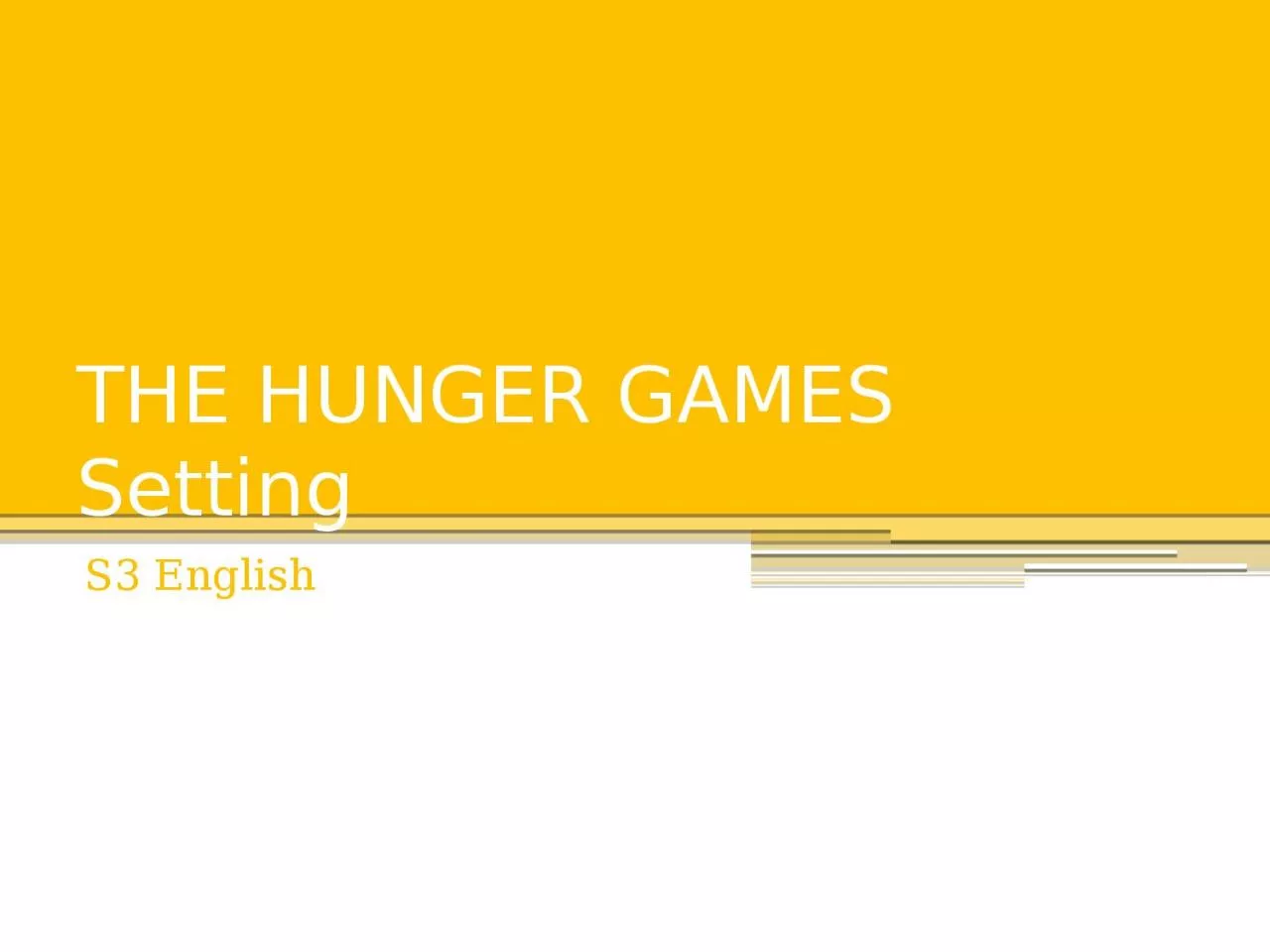 PPT-THE HUNGER GAMES Setting