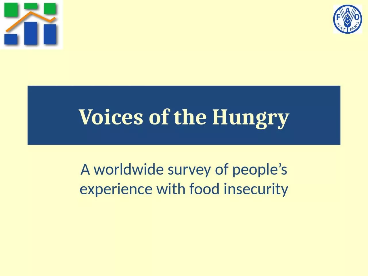 PPT-Voices of the Hungry A worldwide survey of people’s experience with food insecurity