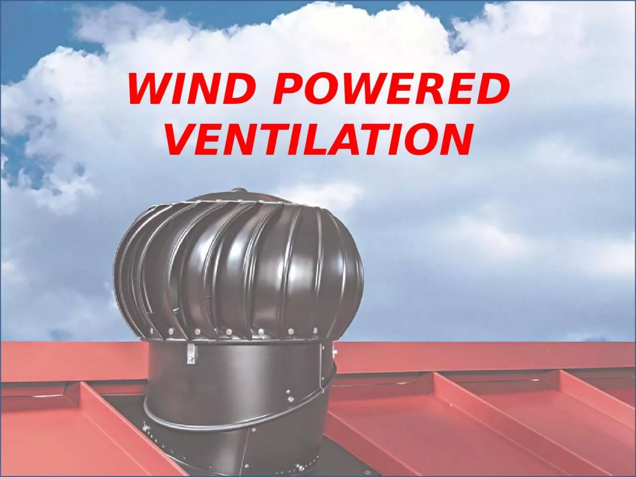 PPT-WIND POWERED VENTILATION