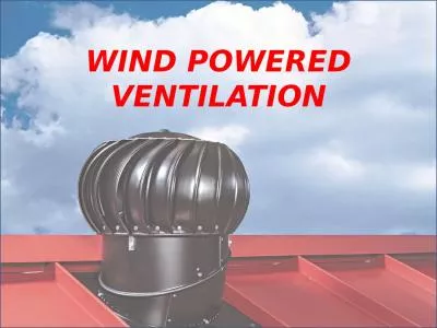 WIND POWERED VENTILATION