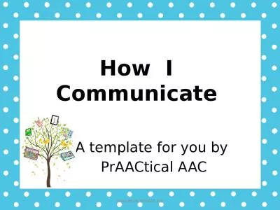 How  I  Communicate   A template for you by