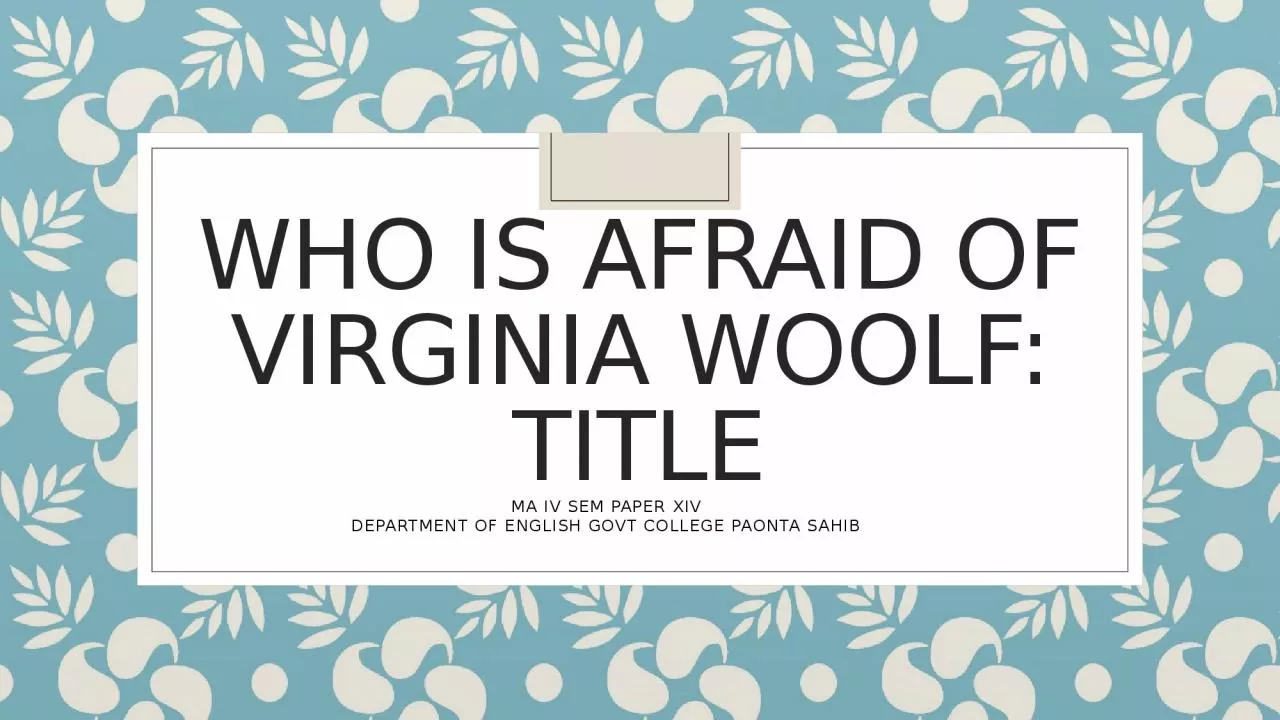 PPT-Who is Afraid of Virginia woolf: Title