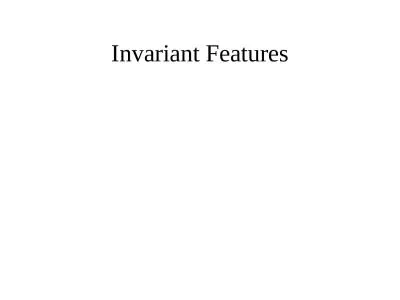 Invariant Features We need better features, better representations, …