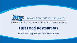 Fast Food Restaurants Understanding Consumers’ Evaluations