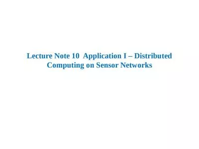 Lecture Note  10  Application I – Distributed Computing on Sensor Networks