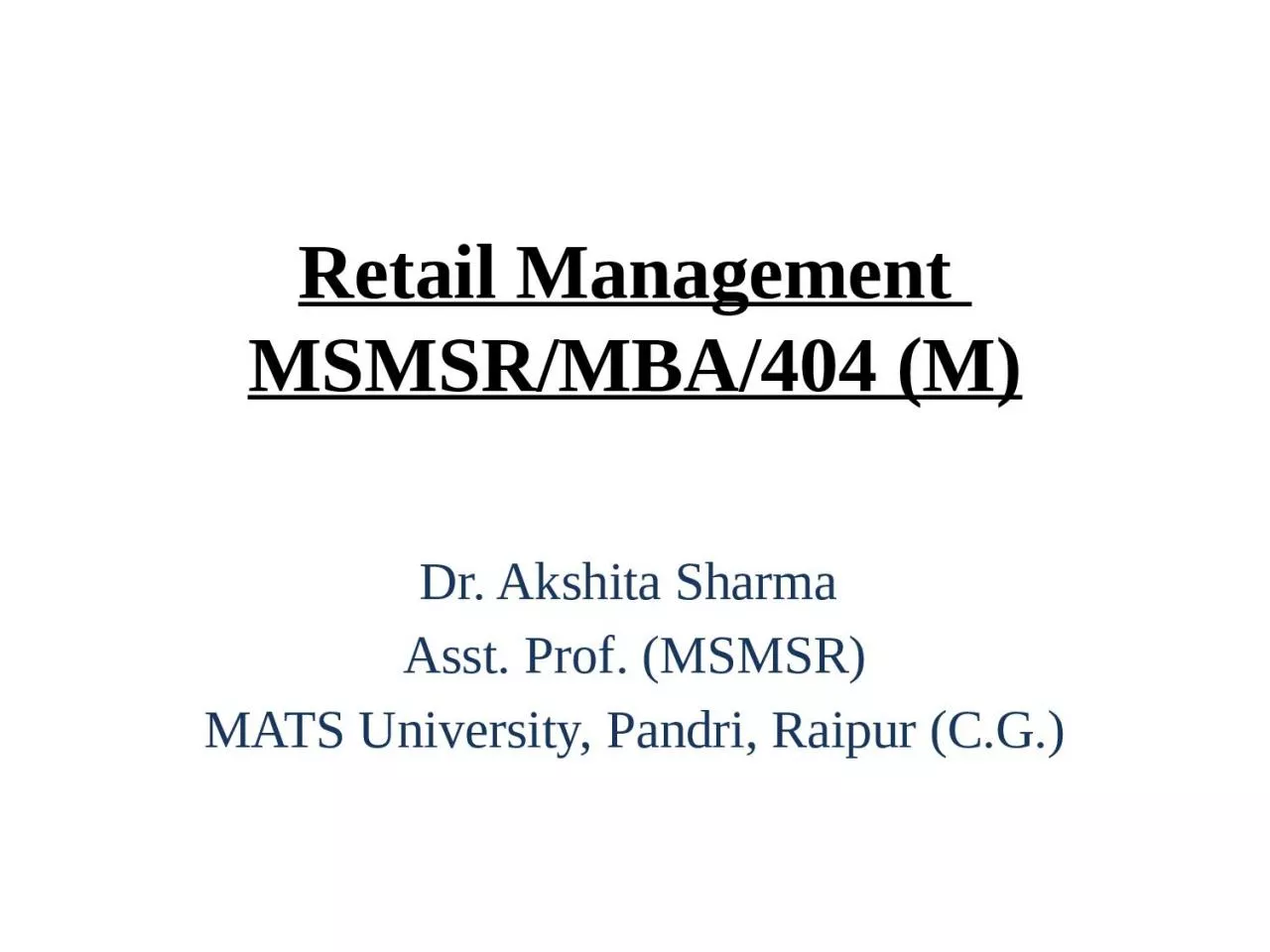 Retail Management  MSMSR/MBA/404 (M)