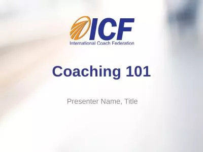Coaching 101 Presenter Name, Title