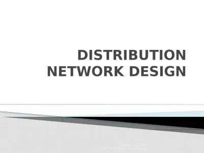 DISTRIBUTION NETWORK DESIGN