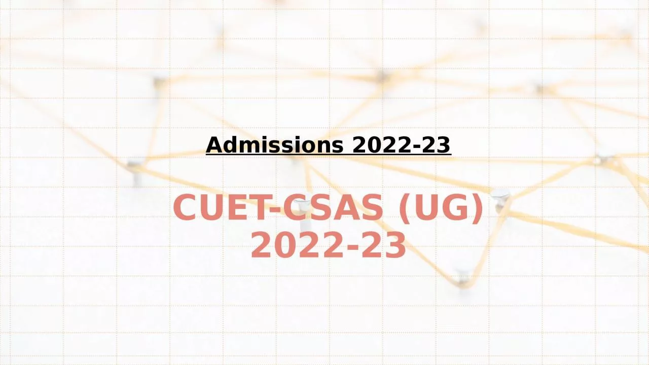 PPT-CUET-CSAS (UG) 2022-23 Admissions 2022-23