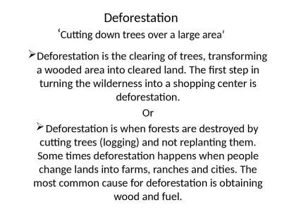 Deforestation ‘ Cutting down trees over a large area’