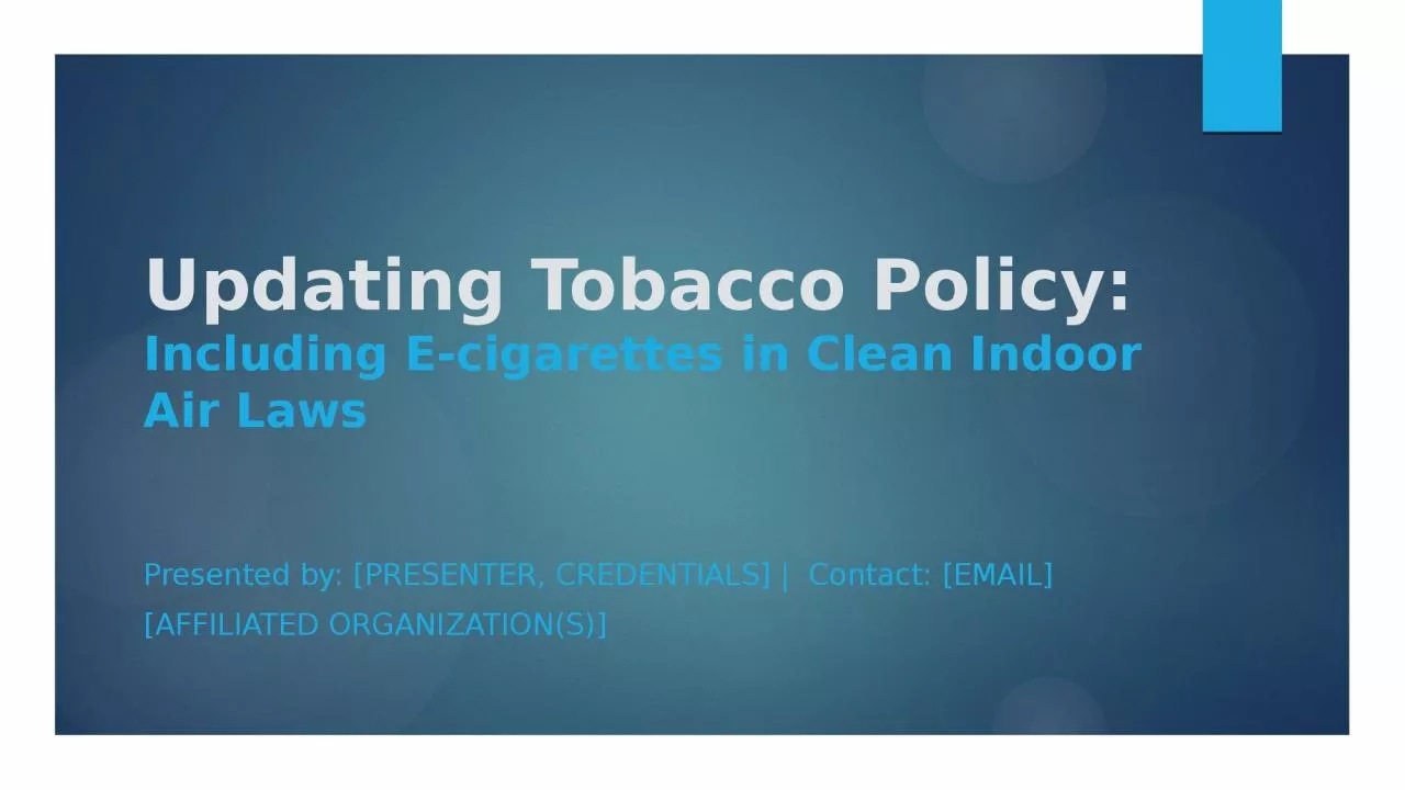 PPT-Updating Tobacco Policy: