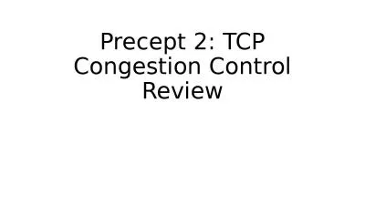 Precept 2: TCP Congestion Control Review