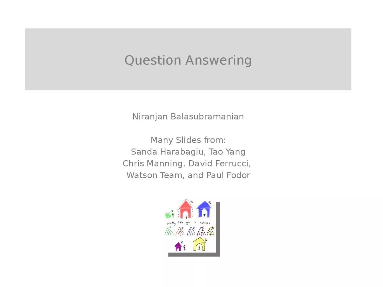 PPT-Question Answering Niranjan Balasubramanian