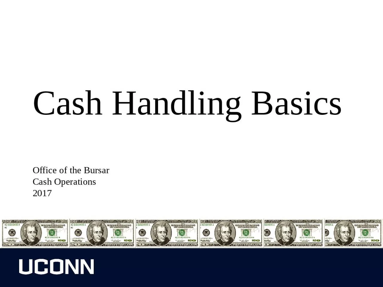 Cash Handling Basics Office of the Bursar