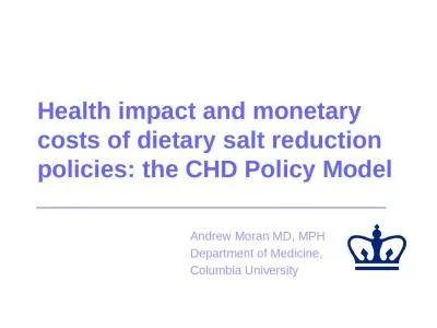 Health impact and monetary costs of dietary salt reduction policies: the CHD Policy Model