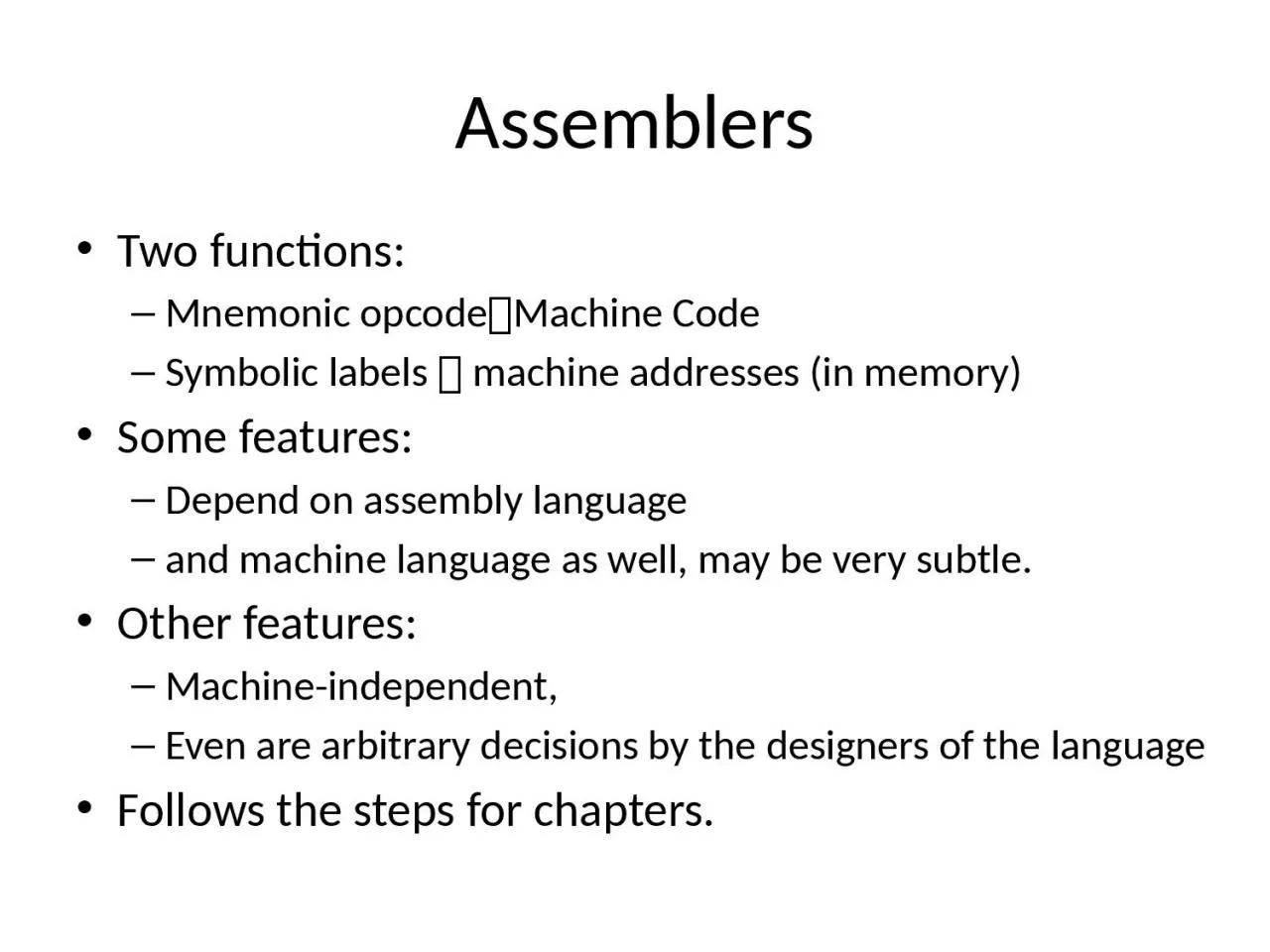 PPT-Assemblers Two functions: