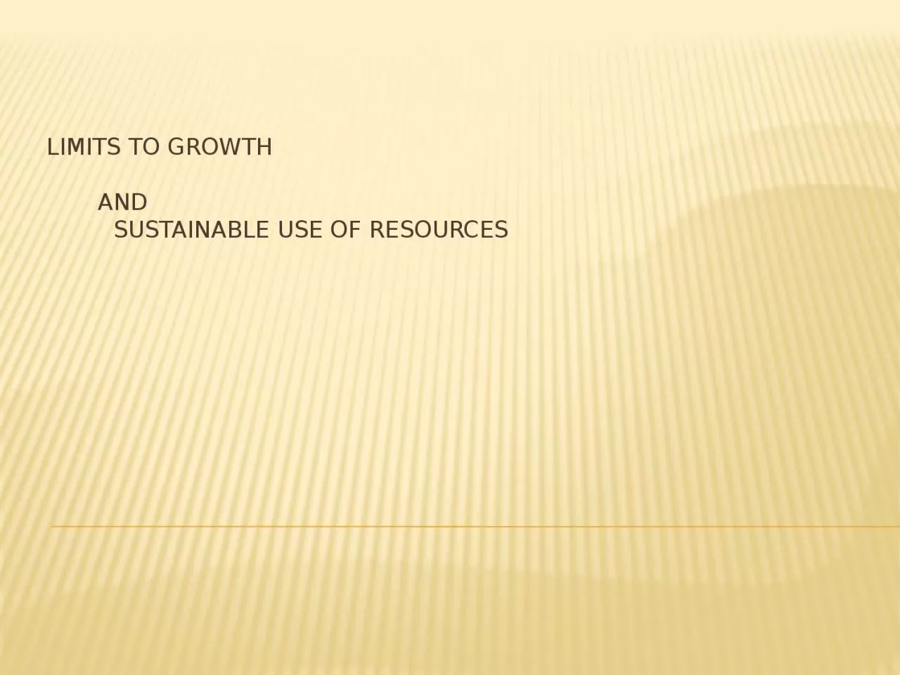 PPT-Limits to growth and