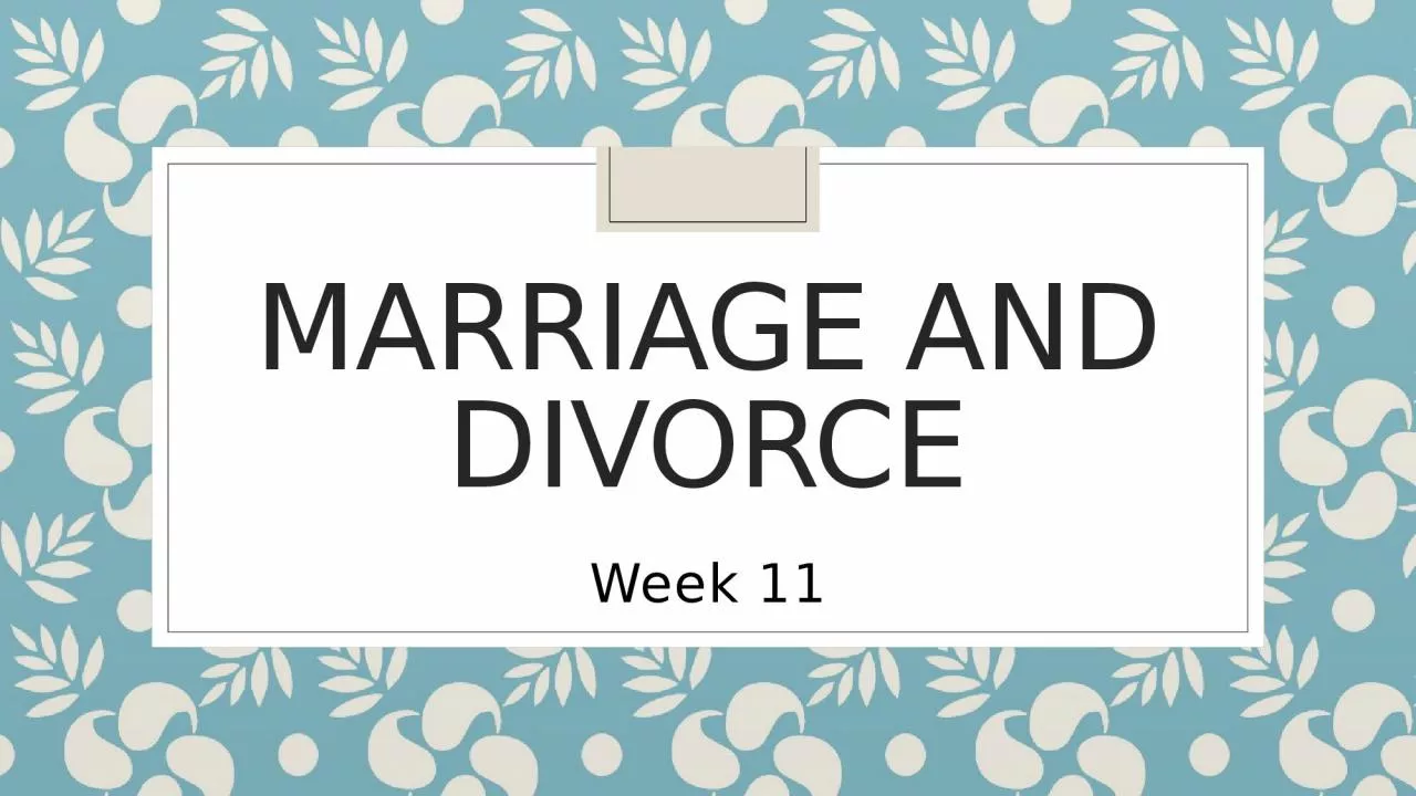 PPT-Marriage and Divorce Week 11