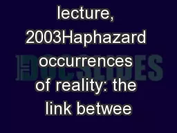 Bomford lecture, 2003Haphazard occurrences of reality: the link betwee