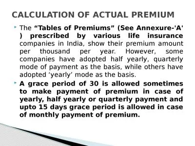 The  “Tables of Premiums” (See Annexure-'A' ) prescribed by various life