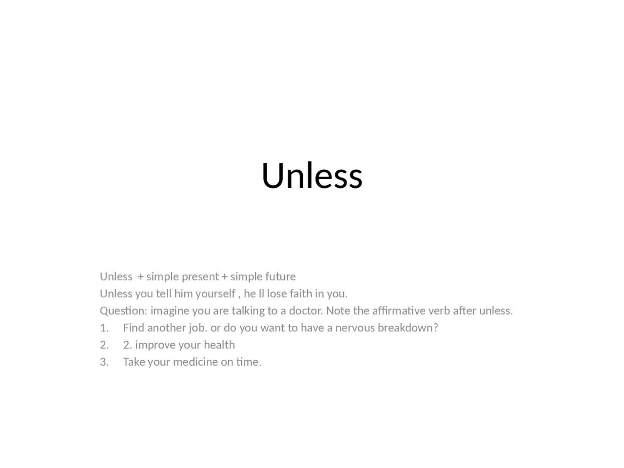 PPT-Unless Unless + simple present + simple future