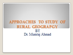 APPROACHES TO STUDY OF RURAL GEOGRAPGY