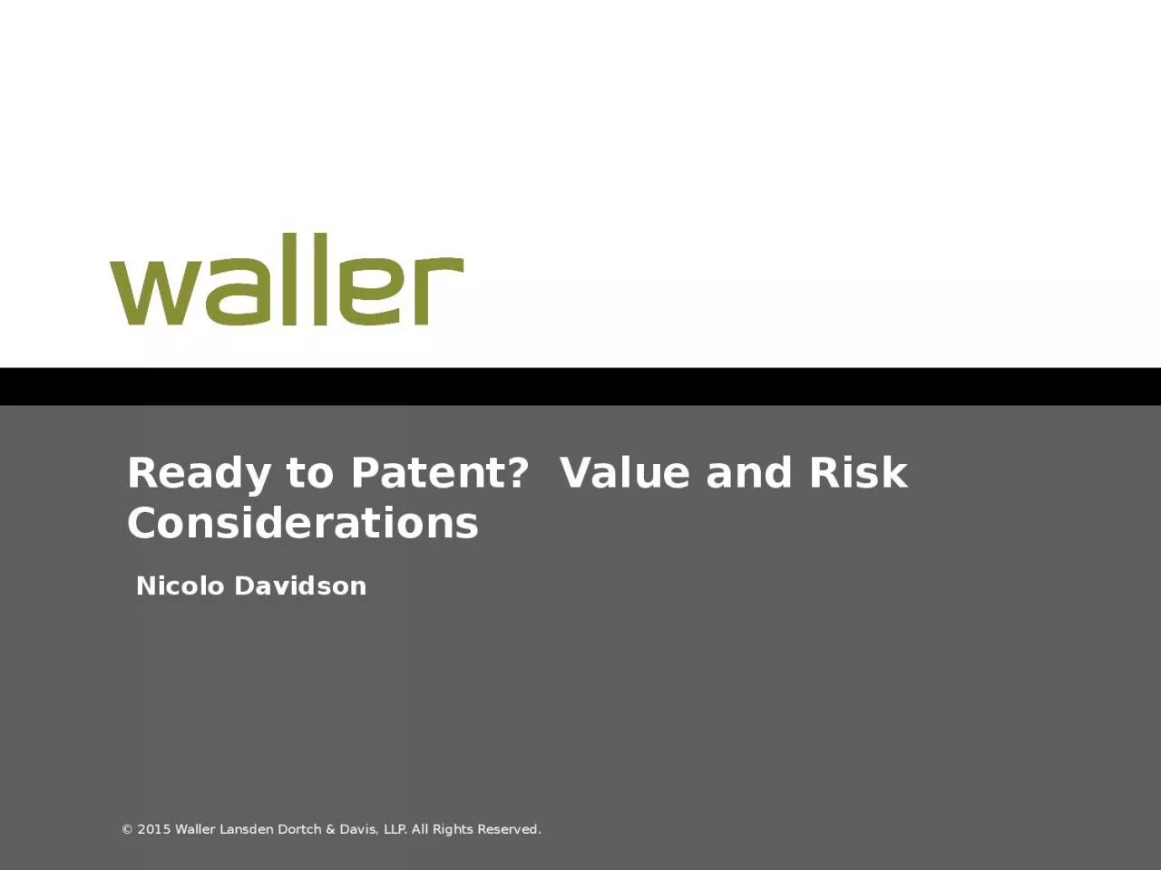 Ready to Patent?  Value and Risk Considerations