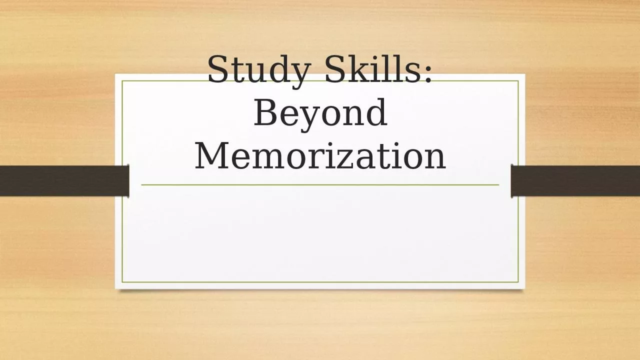 Study Skills: Beyond Memorization