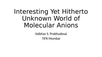 Interesting Yet Hitherto Unknown World of Molecular Anions