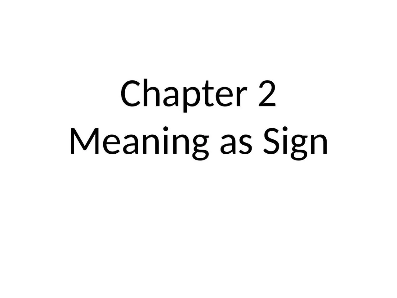 Chapter 2 Meaning as Sign