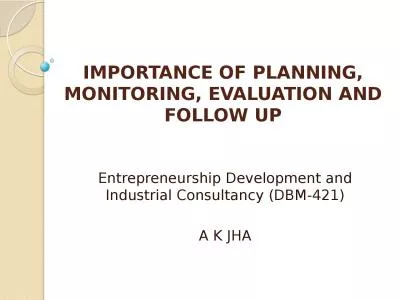 IMPORTANCE OF PLANNING, MONITORING, EVALUATION AND FOLLOW UP