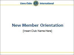 New Member Orientation [Insert Club Name Here]