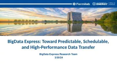 BigData Express: Toward Predictable, Schedulable, and High-Performance Data Transfer