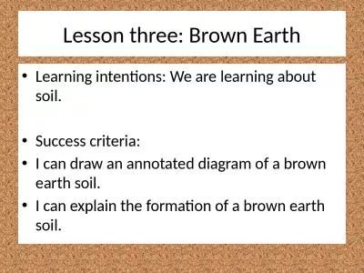 Lesson three: Brown Earth