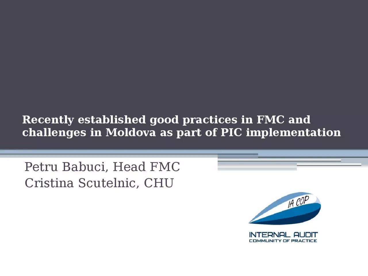 PPT-Recently established good practices in FMC and challenges in Moldova as part of PIC implementation