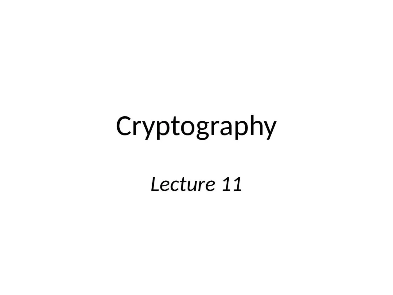 Cryptography Lecture 11 Midterm exam