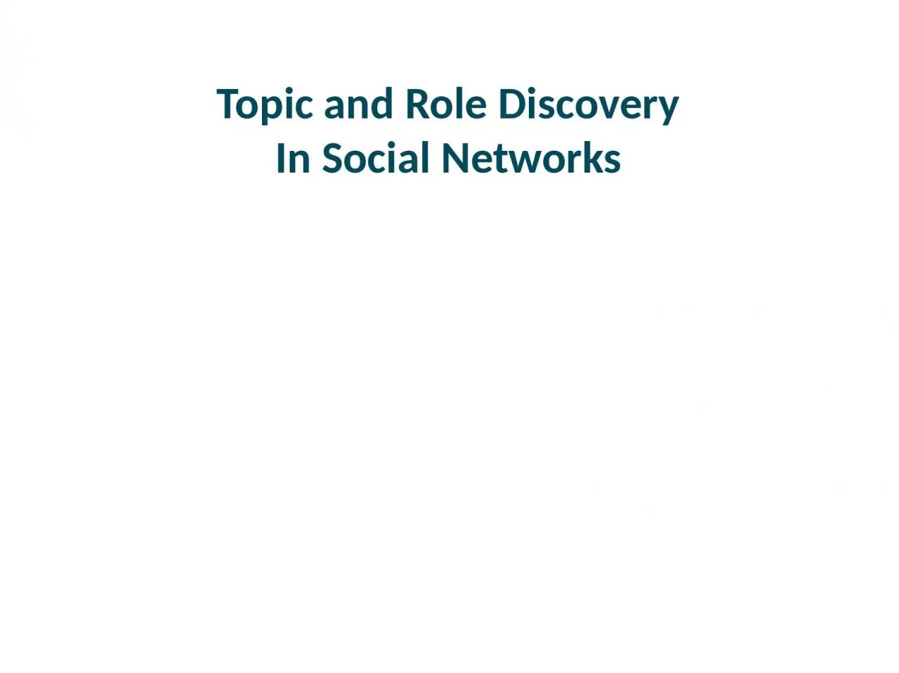 PPT-Topic and Role Discovery