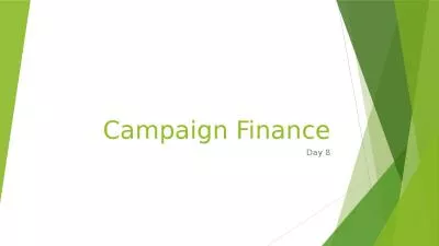 Campaign Finance Day 8 Money in Elections