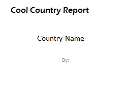 Cool Country Report  By: