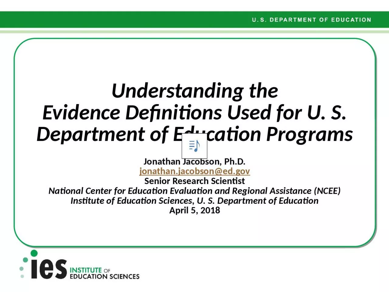 PPT-Understanding the Evidence Definitions Used for U. S. Department of Education Programs