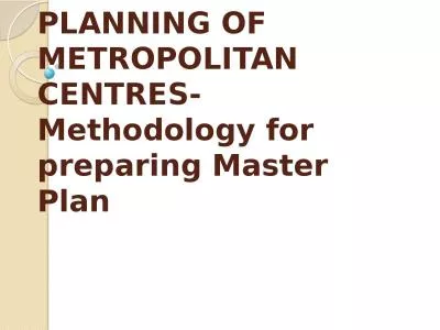 PLANNING OF  METROPOLITAN CENTRES-Methodology for preparing Master Plan