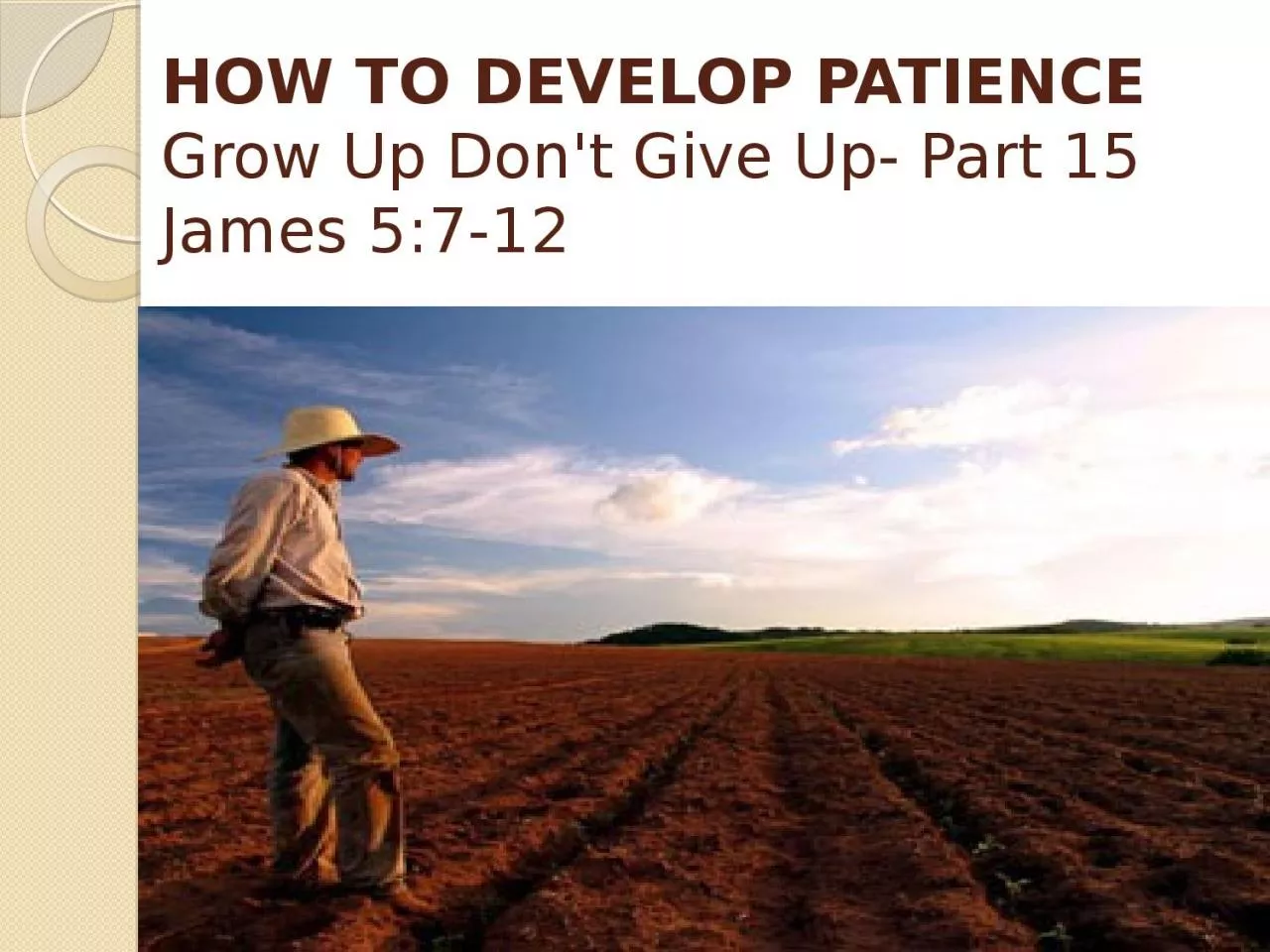 PPT-HOW TO DEVELOP PATIENCE Grow Up Don't Give Up-