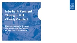 Interbank Payment Timing is Still Closely Coupled
