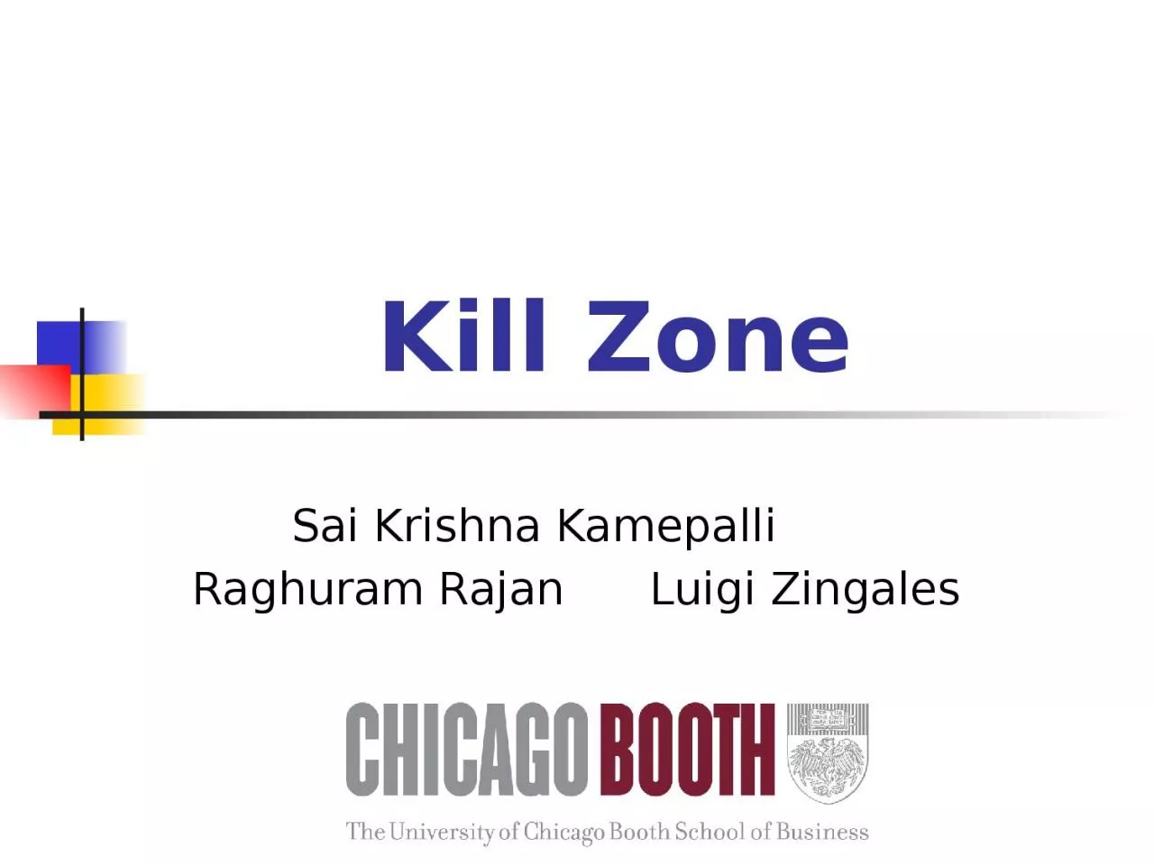 PPT-Kill Zone Sai Krishna Kamepalli