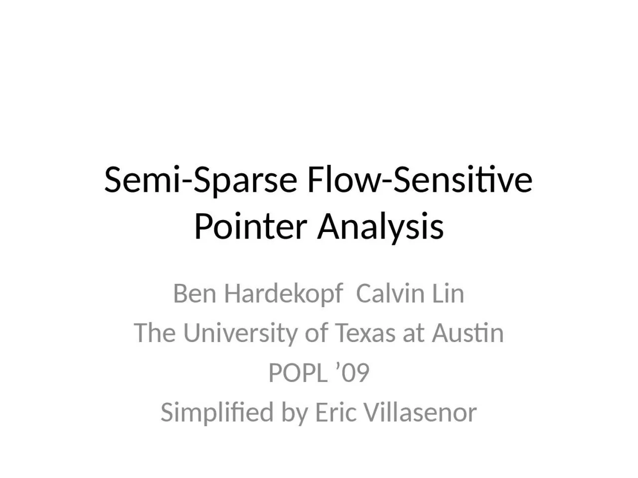 Semi-Sparse Flow-Sensitive Pointer Analysis