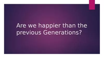 Are we happier than the previous Generations?