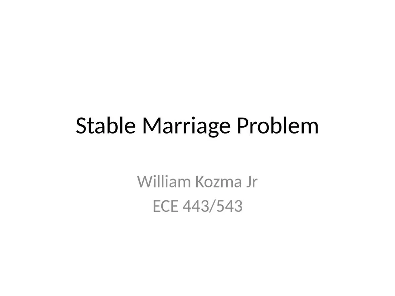 PPT-Stable Marriage Problem William Kozma